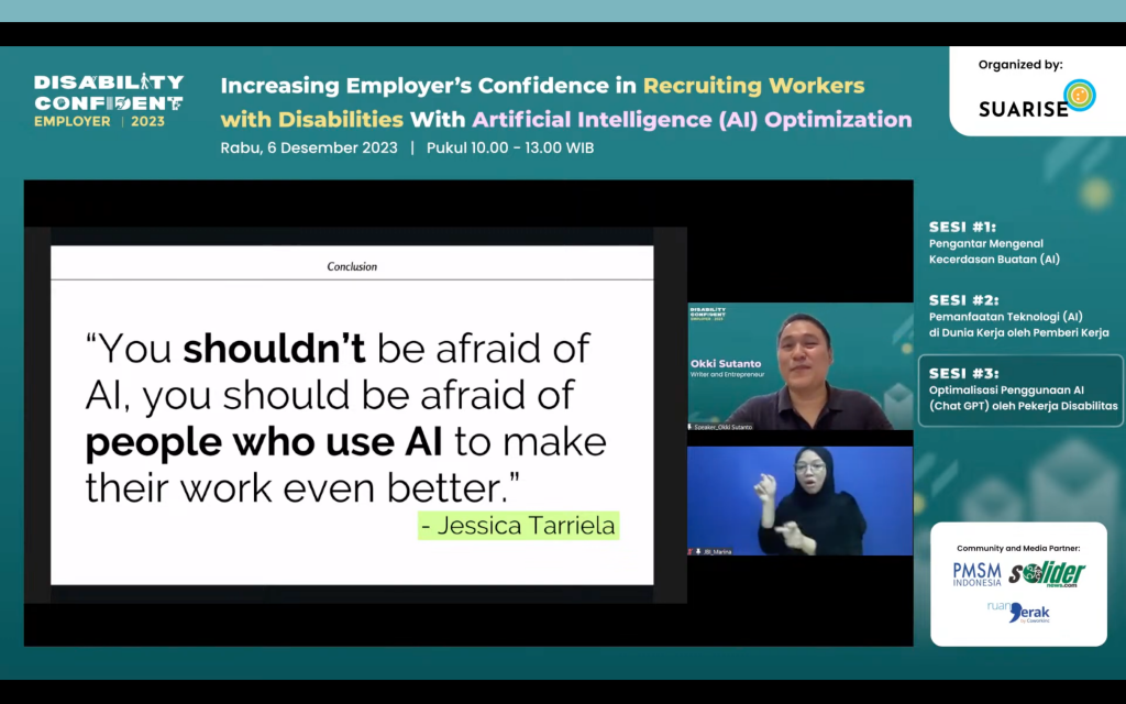 tangkapan layar webinar HDI 2023, Okki Susanto dan penerjemah bahasa isyarat. Tulisan dalam screen You should not be afraid of Artificial Intelligence, you should be afraid of people whou use AI to make their work even better